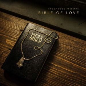 Snoop Dogg - Bible of Love (MP3)