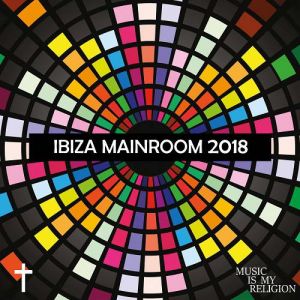Ibiza Mainroom 2018 (MP3)