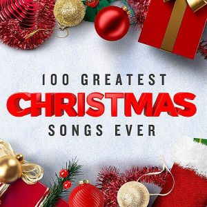 100 Greatest Christmas Songs Ever (Top Xmas Pop Hits) (MP3)