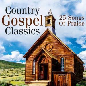 Country Gospel Classics: 25 Songs of Praise (MP3)