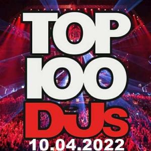 Top 100 DJs Chart (от 10 апреля)