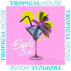 Tropical House - Beach Club